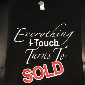 “Every I Touch Turns To SOLD” customized t-shirt